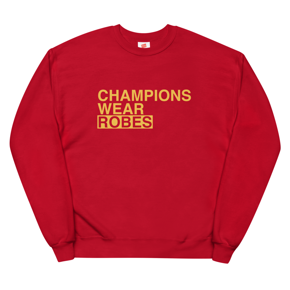 Champions Wear Robes Sweatshirt